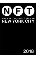 Not For Tourists Guide to New York City 2018