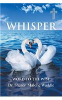 Whisper
