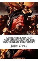 A Brief Declaration and Vindication of the Doctrine of the Trinity