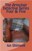 Armchair Detective Series Four & Five