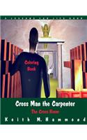 Cross Man the Carpenter