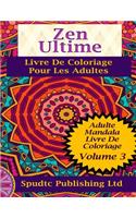 Zen Ultime Livre De Coloriage Pour Les Adultes
