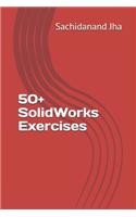 50+ SolidWorks Exercises