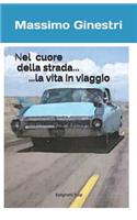 Nel Cuore della Strada: La vita in viaggio