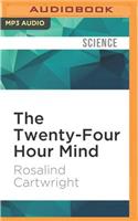 Twenty-Four Hour Mind