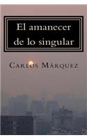 El amanecer de lo singular: Once textos sobre psicoanálisis y actualidad(3 Psicoanálisis Lacaniano)