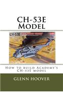 CH-53E Model