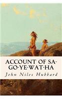 Account of Sa-Go-Ye-Wat-Ha