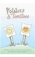 Potatoes and Tomatoes