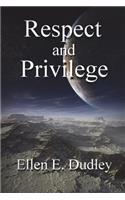 The Laws of Privilege. Book III Respect and Privilege.: Toni and Jeff Caught Up in Time-Warp Anomalies Stumble on the Horrifying Truth about the Production of Organs and Body-Parts.