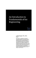 Introduction to Fundamentals of Ice Engineering
