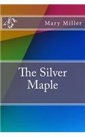 The Silver Maple