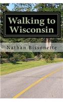 Walking to Wisconsin