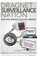 Dragnet Surveillance Nation: How Data Brokers Sold Out America