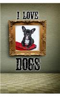 I Love Dogs