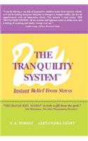 The Tranquility System