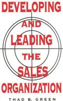 Developing and Leading the Sales Organization