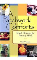 A Patchwork of Comforts: Small Pleasures for Peace of Mind