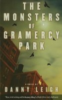 The Monsters of Gramercy Park: A Novel