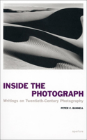 Peter C. Bunnell: Inside the Photograph