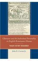 Character and the Individual Personality in English Renaissance Drama