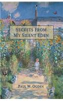 Secrets From My Silent Eden