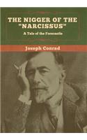The Nigger of the "Narcissus": A Tale of the Forecastle