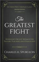 Greatest Fight (Updated, Annotated): Spurgeon's Urgent Message for Pastors, Teachers, and Evangelists