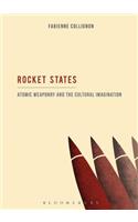 Rocket States: Atomic Weaponry and the Cultural Imagination