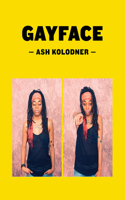 Ash Kolodner: Gayface