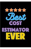 Best Cost Estimator Evers Notebook - Cost Estimator Funny Gift: Lined Notebook / Journal Gift, 120 Pages, 6x9, Soft Cover, Matte Finish