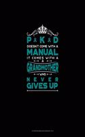 PKD Doesn't Come With A Manual It Comes With A Grandmother Who Never Gives Up