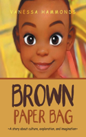 Brown Paper Bag: A Story About Culture, Exploration, and Imagination