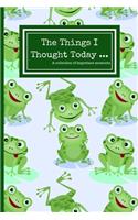 The Things I Thought Today