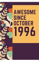 Awesome Since October 1996 Notebook Birthday Gift: Lined Notebook / Journal Gift, 120 Pages, 6x9, Soft Cover, Matte Finish