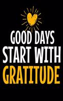 Good Days Start With Gratitude