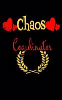 Chaos Coordinator: Lined Blank Notebook Journal, Fun and useful way to take notes and stay on track, Nice gift, very pretty with some nice pens