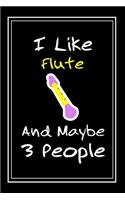 I Like Flute And Maybe 3 People