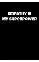 Empathy Is My Superpower