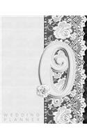 O Wedding Planner: Monogram Initial Letter Wedding Planning & Organizer Notebook: Includes Budget Sheets, Worksheets, Timelines & More (Faux Leather & Lace)