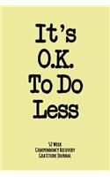 It's Ok To Do Less