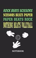 Nothing Beats Volleyball Rock Paper Scissors Notebook: 6x9 inches - 110 dotgrid pages - Greatest passionate hobby Journal - Gift, Present Idea