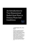 An Introduction to Two Dimensional Radial Heat Flow in Freeze/Thaw Soil Conditions