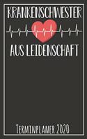 Krankenschwester aus Leidenschaft Terminplaner 2020: Jahresplaner von September 2019 bis Dezember 2020 für Krankenschwestern Planer mit 174 Seiten in weiß im Format A5 mit glänzendem Soft Cover.