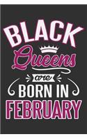 Black Queens Are Born In February: Black girls gifts, black queen notebook, black queen journal, black and proud 6x9 Journal Gift Notebook with 125 Lined Pages
