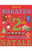 Sono un ragazzo di 2 anni e questo è il mio Natale: Diario di Natale e quaderno di schizzi per ragazzi di due anni