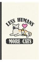 Less Humans More Cats