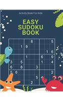 Activity Book For Kids, Easy Sudoku Book: A huge supply of classic Sudoku Puzzles!