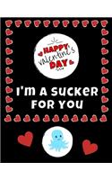 I'm a Sucker For You Valentine's Day Journal - Notebook - Cute Gift Ideas For Him or Her