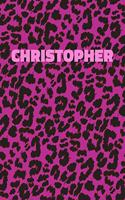 Christopher: Personalized Pink Leopard Print Notebook (Animal Skin Pattern). College Ruled (Lined) Journal for Notes, Diary, Journaling. Wild Cat Theme Design wi
